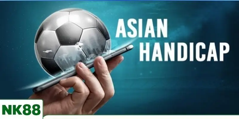 Kèo châu Á còn được gọi là Handicap