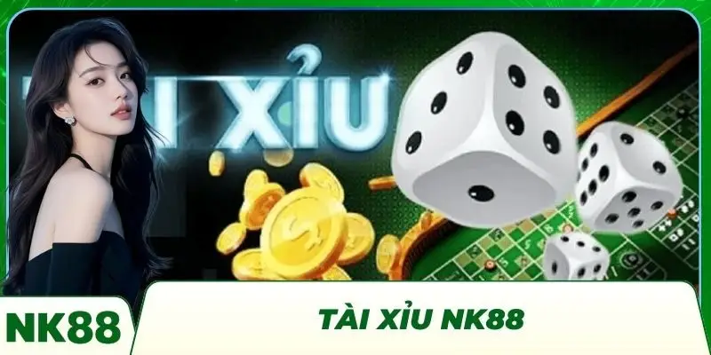 Tài Xỉu NK88 - Đoán Trúng Xúc Xắc, Nhận Thưởng Liền Tay